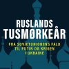 Ruslands tusmørkeår: Fra Sovjetunionens fald til Putin og krigen i Ukraine (Bog, Hæftet, Dansk) af Poul Funder Larsen