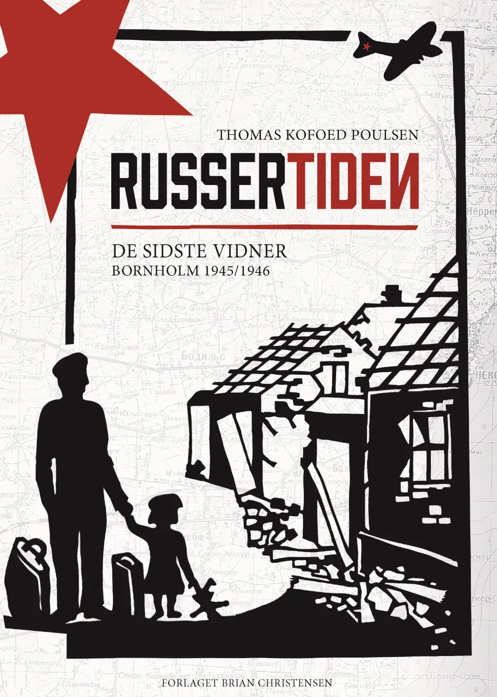 Russertiden - De sidste vidner - Bornholm 1945/1946 (Bog, Hæftet, Dansk) af Thomas Kofoed Poulsen