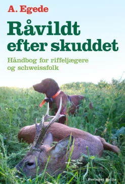 Råvildt efter skuddet: Håndbog for riffeljægere og schweissfolk (Bog, Hæftet, Dansk) af A. Egede
