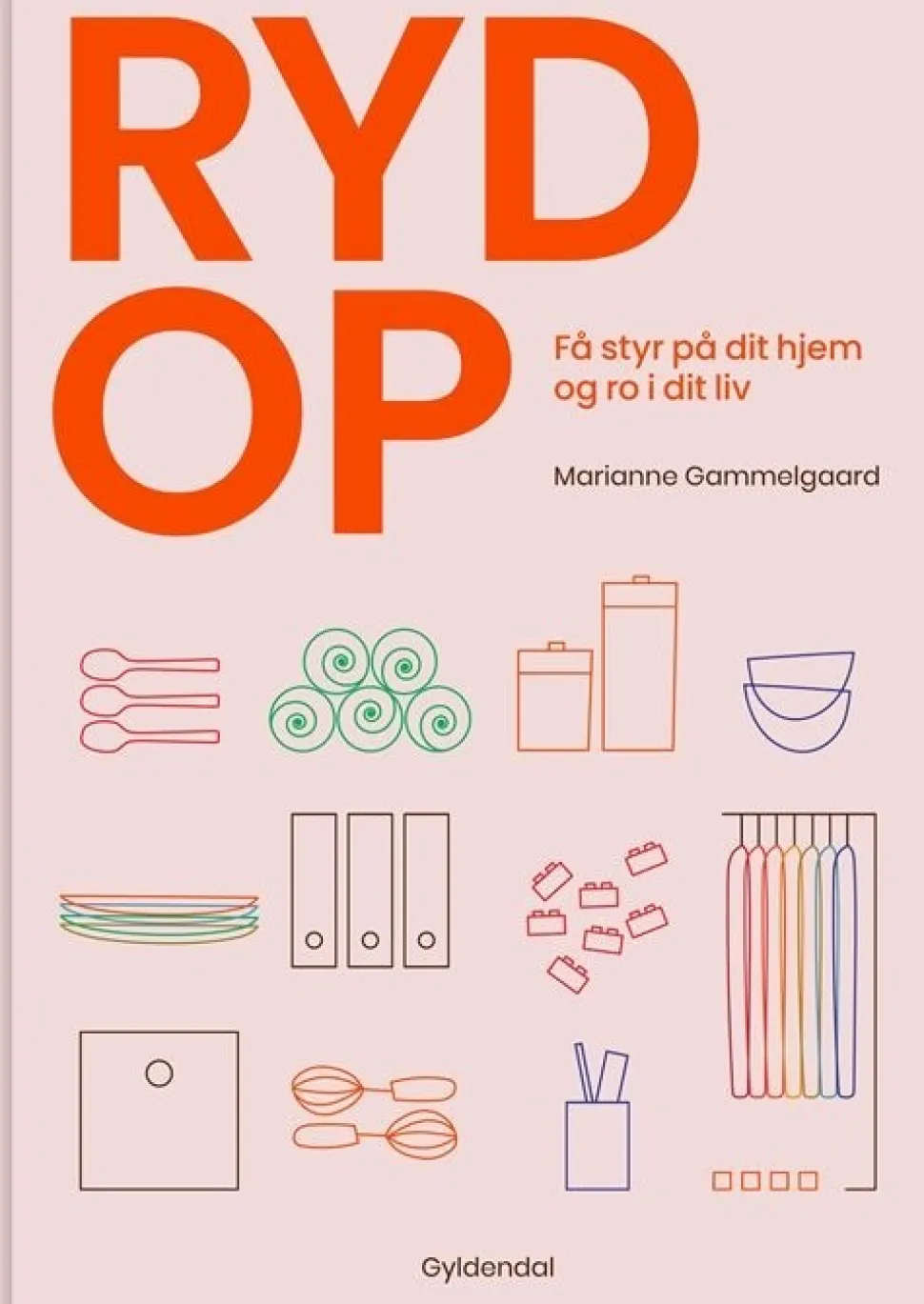 Ryd op: Få styr på dit hjem og ro i dit liv (Bog, Indbundet, Dansk) af Marianne Gammelgaard