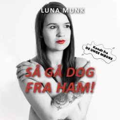 Så gå dog fra ham! (Lydbog, zip_mp3, Dansk) af Luna Munk