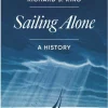 Sailing Alone: A History (Bog, Paperback / softback, Engelsk) af Richard J. King