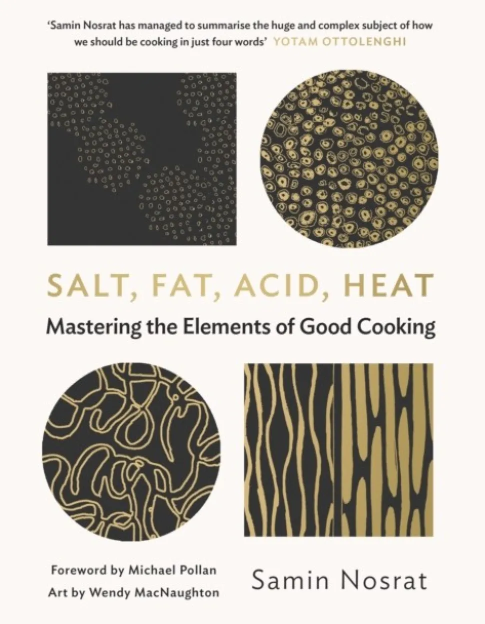 Salt, Fat, Acid, Heat: Mastering the Elements of Good Cooking (Bog, Hardback, Engelsk) af Samin Nosrat