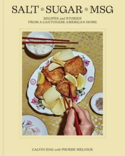 Salt Sugar MSG: Recipes and Stories from a Cantonese American Home (Bog, Hardback, Engelsk)