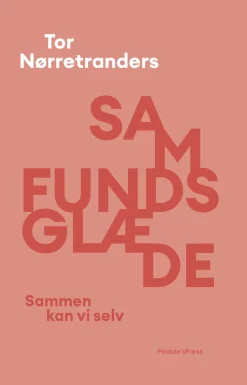 Samfundsglæde: Sammen kan vi selv (Ebog, epub, Dansk) af Tor Nørretranders