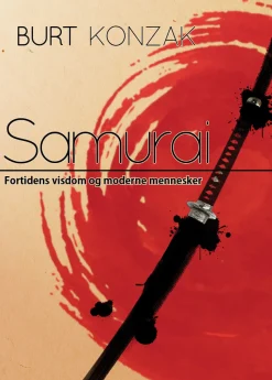 Samurai: fortidens visdom og moderne mennesker (Ebog, epub, Dansk) af Burt Konzak