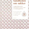 Sandheden om sukker: Alt, du skal vide om sukker for at opnå solid sundhed (Bog, Indbundet, Dansk) af Anette Sams
