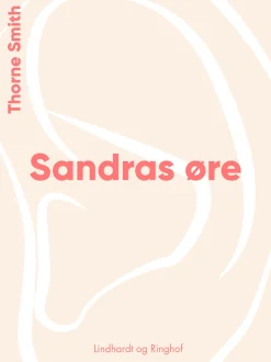 Sandras øre (Ebog, epub, Dansk) af Thorne Smith