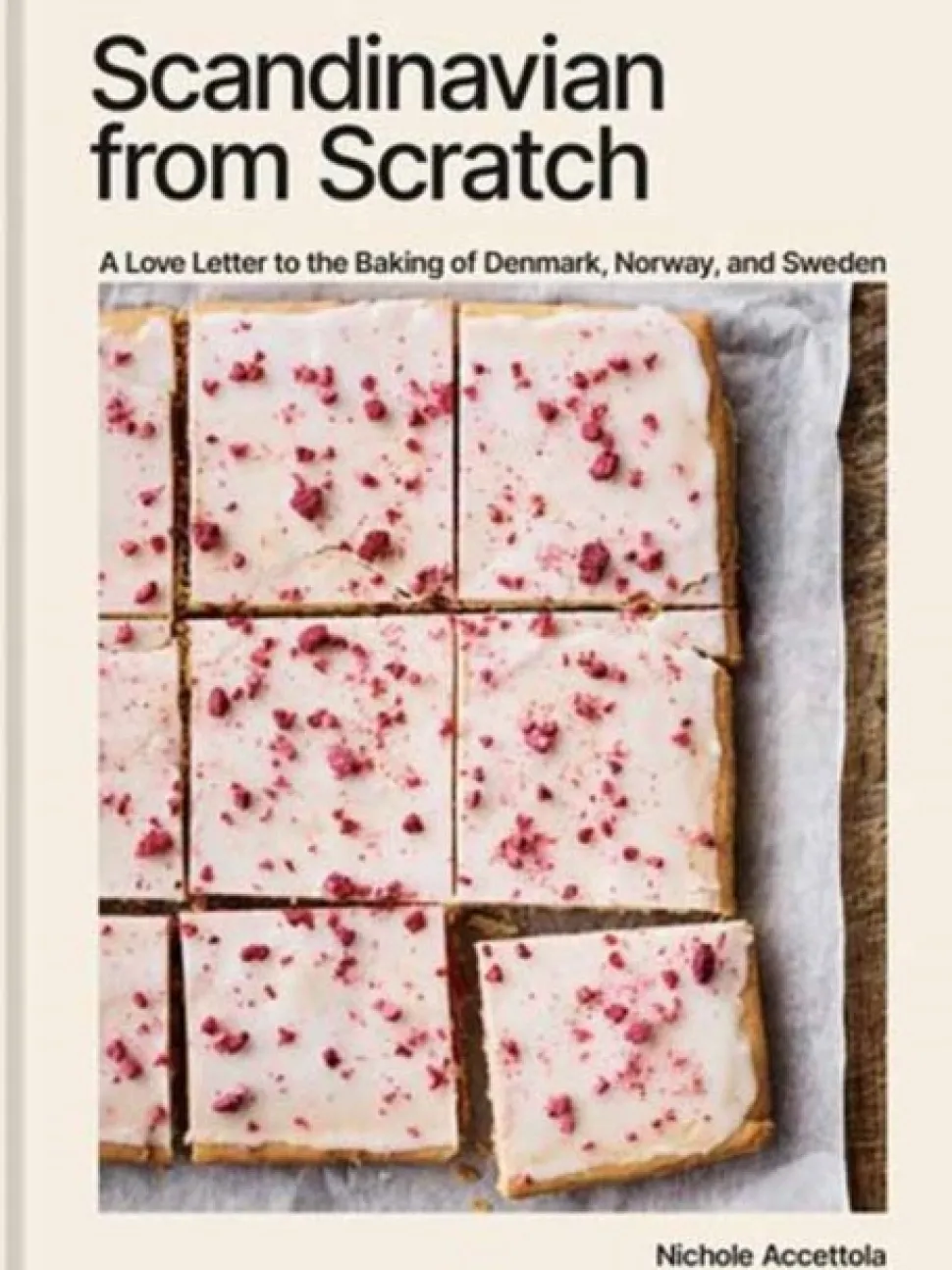 Scandinavian from Scratch: A Love Letter to the Baking of Denmark, Norway, and Sweden... (Bog, Hardback, Engelsk)