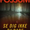 Se dig ikke tilbage (Ebog, epub, Dansk) af Karin Fossum