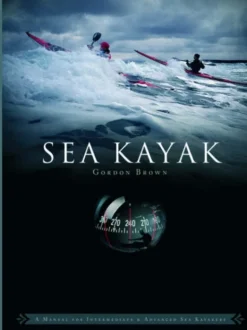 Sea Kayak: A Manual for Intermediate and Advanced Sea Kayakers (Bog, Paperback / softback, Engelsk) af Gordon Brown