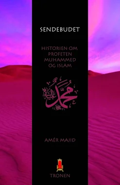 Sendebudet: Historien om profeten Muhammed og islam [indtalt af Lars Thiesgaard] (Lydbog, zip_mp3, Dansk) af Amér Majid