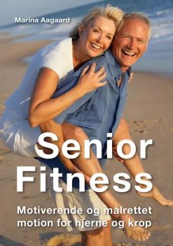 Senior Fitness: Motiverende og målrettet motion for hjerne og krop (Ebog, pdf, Dansk) af Marina Aagaard