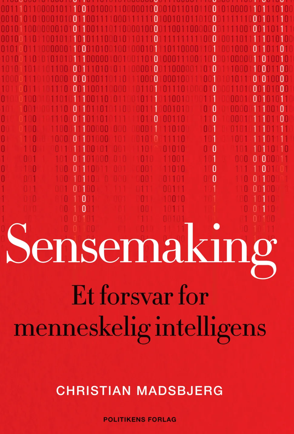 Sensemaking: Et forsvar for menneskelig intelligens (Bog, Hæftet, Dansk) af Christian Madsbjerg