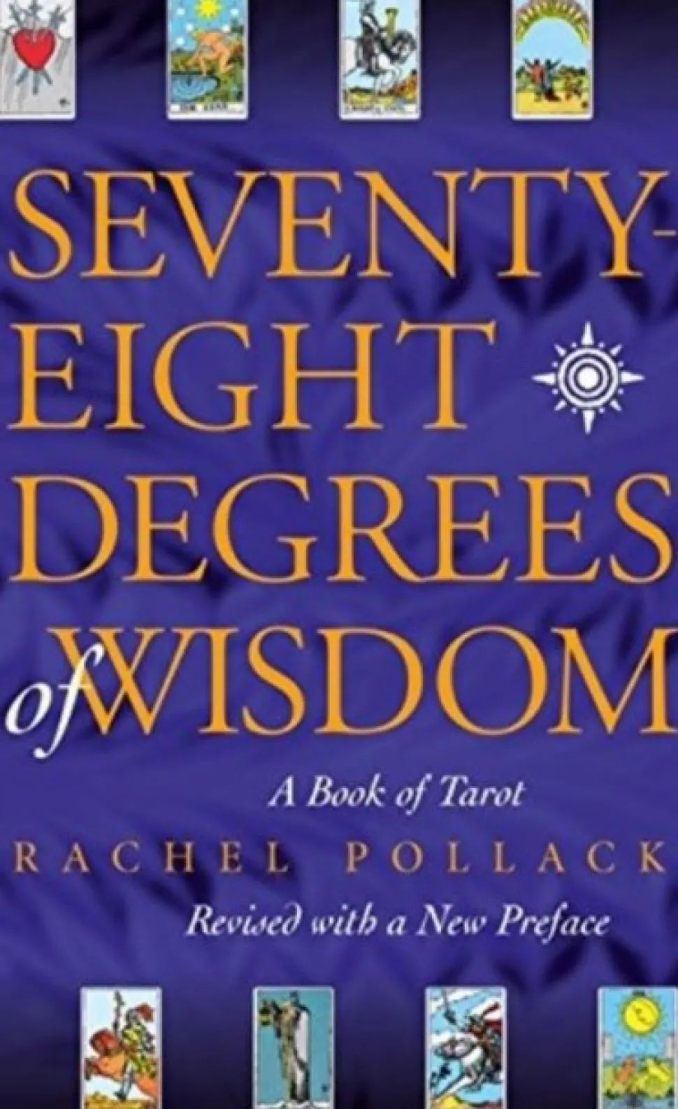 Seventy Eight Degrees of Wisdom (Bog, Paperback / softback, Engelsk) af Rachel Pollack