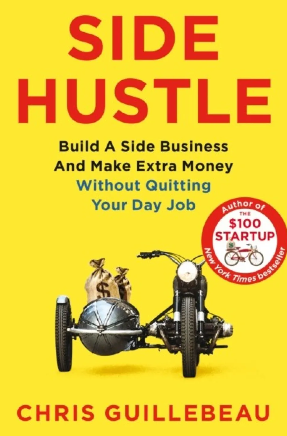 Side Hustle: Build a Side Business and Make Extra Money – Without Quitting Your Day Job (Bog, Paperback / softback, Engelsk)