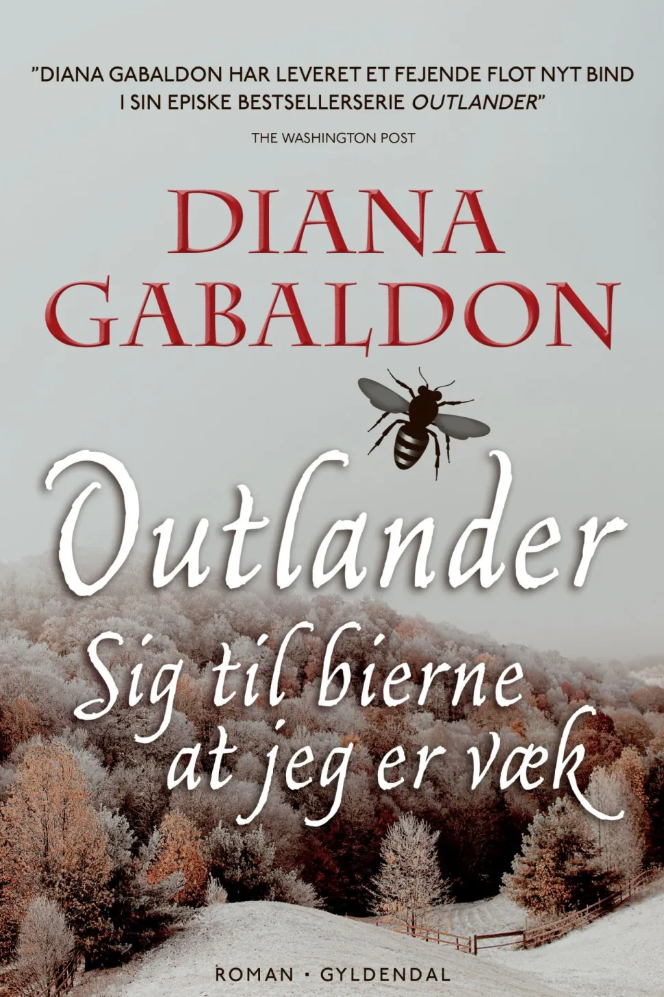 Sig til bierne at jeg er væk: Outlander (Ebog, epub, Dansk) af Diana Gabaldon