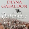 Sig til bierne at jeg er væk: Outlander (Bog, Indbundet, Dansk) af Diana Gabaldon