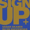 Sign Up: Sådan skaber du en succesfuld abonnementsforretning (Ebog, epub, Dansk) af Andreas Dirksen