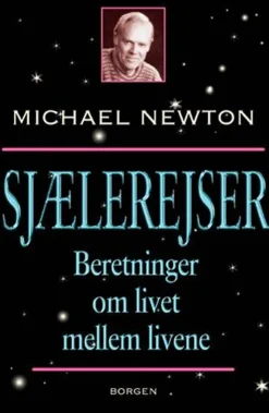 Sjælerejser: Beretninger om livet mellem livene (Bog, Hæftet, Dansk) af Michael Newton