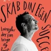 Skab din egen succes: Leveregler der kan bringe dig langt (Bog, Hæftet, Dansk) af Martin Thorborg