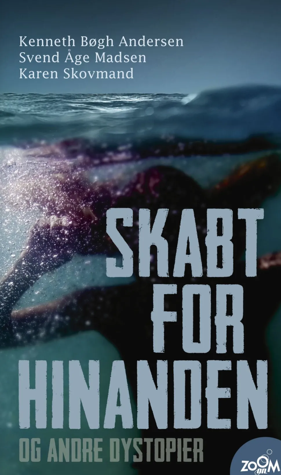 Skabt for hinanden og andre dystopier: Antologi (Ebog, epub, Dansk) af Kenneth Bøgh Andersen
