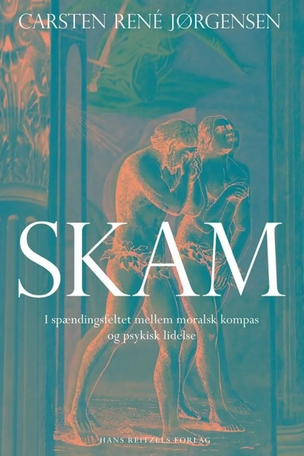 Skam - i spændingsfeltet mellem moralsk kompas og psykisk lidelse (Bog, Indbundet, Dansk) af Carsten René Jørgensen