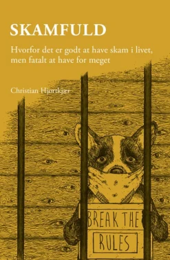 Skamfuld: Hvorfor det er godt at have skam i livet, men fatalt at have for meget (Bog, Hæftet, Dansk) af Christian Hjortkjær