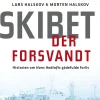Skibet der forsvandt: Historien om Hans Hedtofts gådefulde forlis (Ebog, epub, Dansk) af Lars Halskov