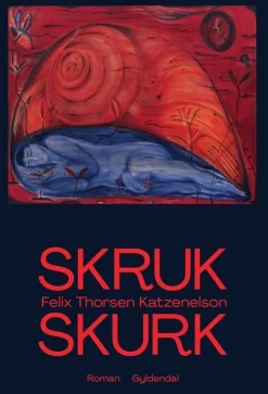 Skruk skurk (Bog, Hæftet, Dansk) af Felix Thorsen Katzenelson