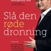 Slå den røde dronning: En personlig fortælling om at lede danske virksomheder i Kina (Ebog, epub, Dansk) af Humphrey Lau