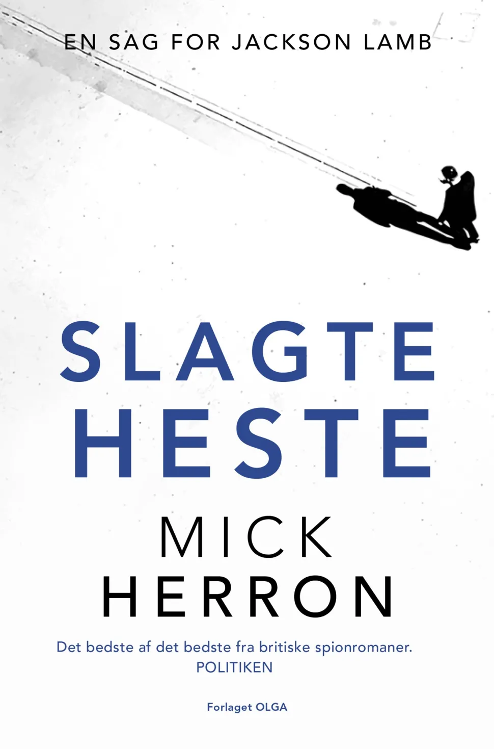 Slagteheste: En sag for Jackson Lamb (Bog, Hæftet, Dansk) af Mick Herron