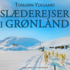 Slæderejser i Grønland (Lydbog, zip_mp3, Dansk) af Torbjørn Ydegaard