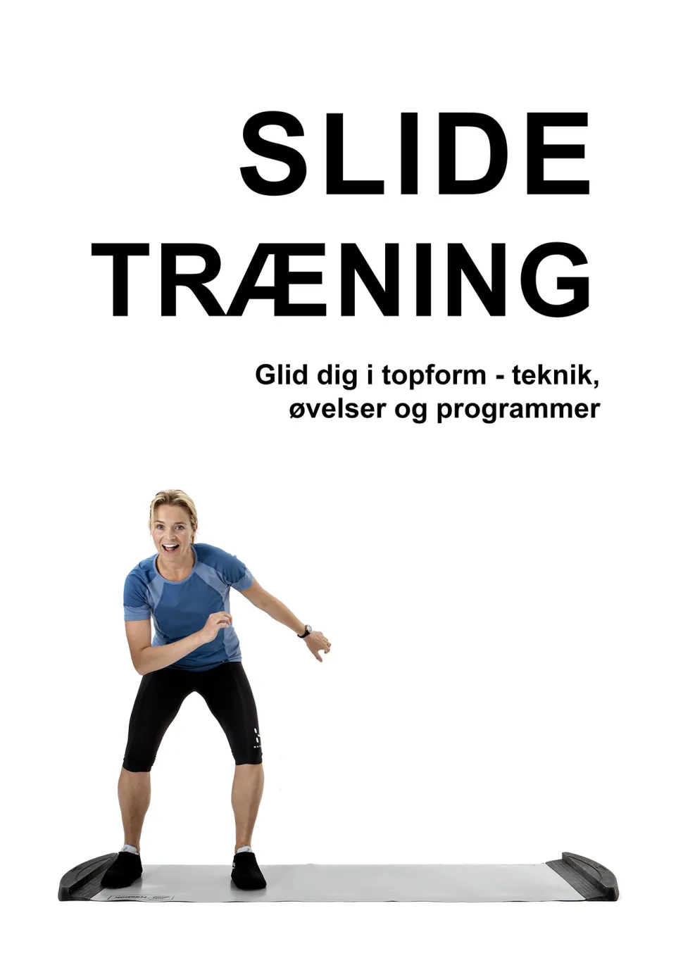 Slide træning Glid dig i topform: øvelser, teknik og programmer (Ebog, pdf, Dansk) af Marina Aagaard