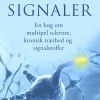 Slørede signaler: En bog om multipel sclerose (MS), kronisk træthed og signalstoffer (Ebog, epub, Dansk)