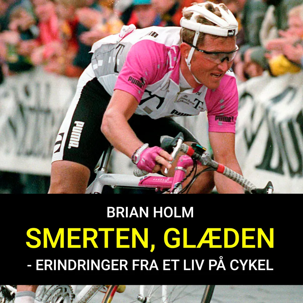 Smerten, glæden - erindringer fra et liv på cykel (Lydbog, zip_mp3, Dansk) af Brian Holm