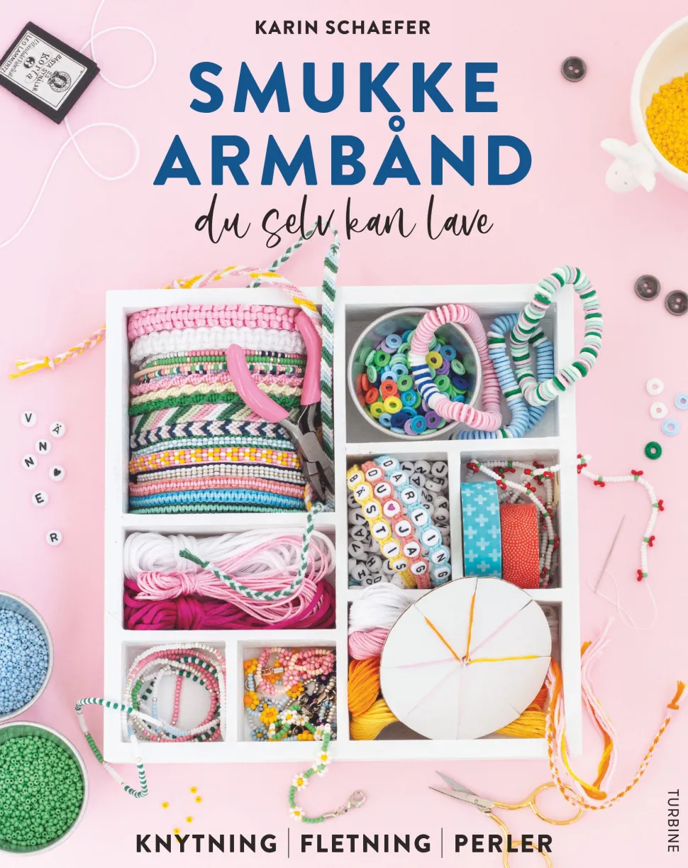 Smukke armbånd du selv kan lave (Bog, Hardback, Dansk) af Karin Schaefer