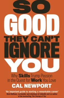 So Good They Can't Ignore You (Bog, Paperback / softback, Engelsk) af Cal Newport