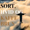 Sort, hvid og kaffebrun: rejseskildring fra Brasilien (Lydbog, zip_mp3, Dansk) af Karl Johannes Eskelund