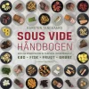Sous vide håndbogen (Bog, Indbundet, Dansk) af Karsten Tanggaard