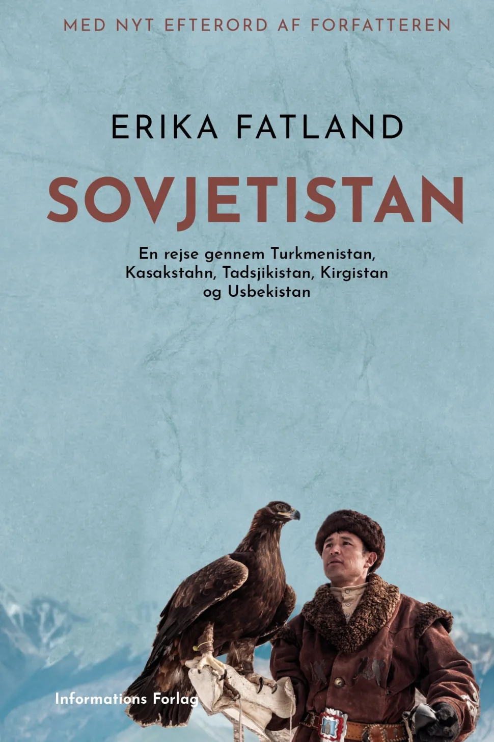 Sovjetistan: En rejse gennem Turkmenistan, Kasakhstan, Tadsjikistan, Kirgisistan og U... (Bog, Hæftet, Dansk) af Erika Fatland