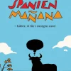 Spanien Mañana: - håber vi får i morgen med (Ebog, epub, Dansk) af Erik Jensen