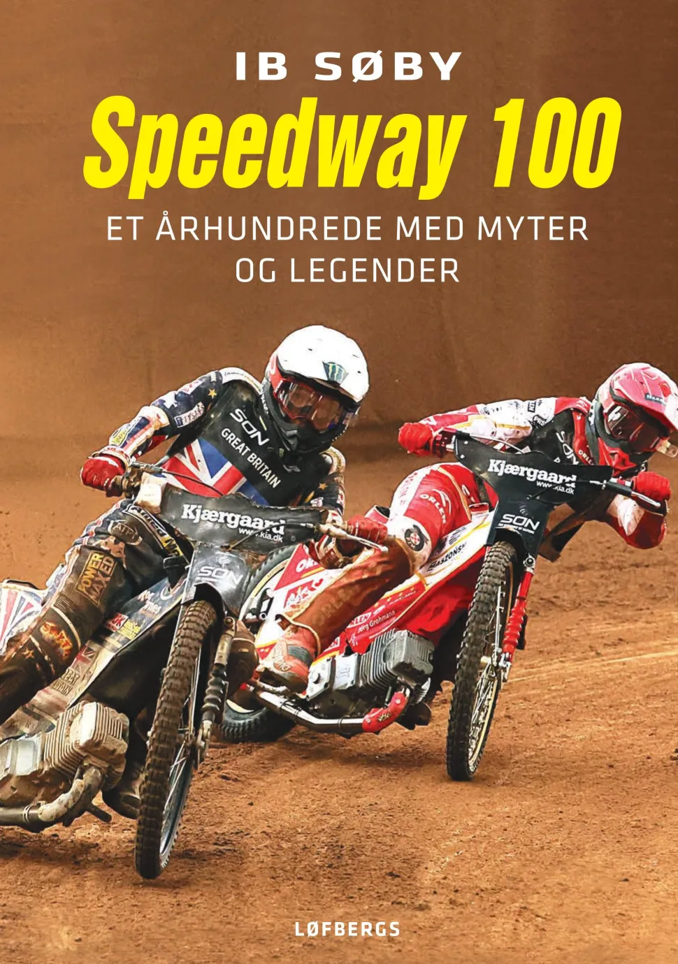 Speedway 100: Et århundrede med myter og legender (Bog, Hæftet, Dansk) af Ib Søby