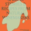 Spilled: Stories and Recipes from Natural Winemakers (Bog, Hardback, Engelsk)