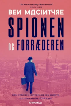 Spionen og forræderen (Ebog, epub, Dansk) af Ben Macintyre
