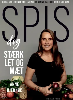 Spis dig stærk, let og mæt (Ebog, epub, Dansk) af Anne Hjernøe