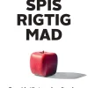 Spis rigtig mad - en guide til et sundere liv uden ultraforarbejdede fødevarer (Bog, Hæftet, Dansk) af Natasha Selberg