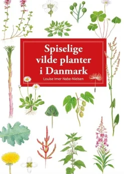 Spiselige vilde planter i Danmark (spiralryg, dansk) af Louise Imer Nabe-Nielsen