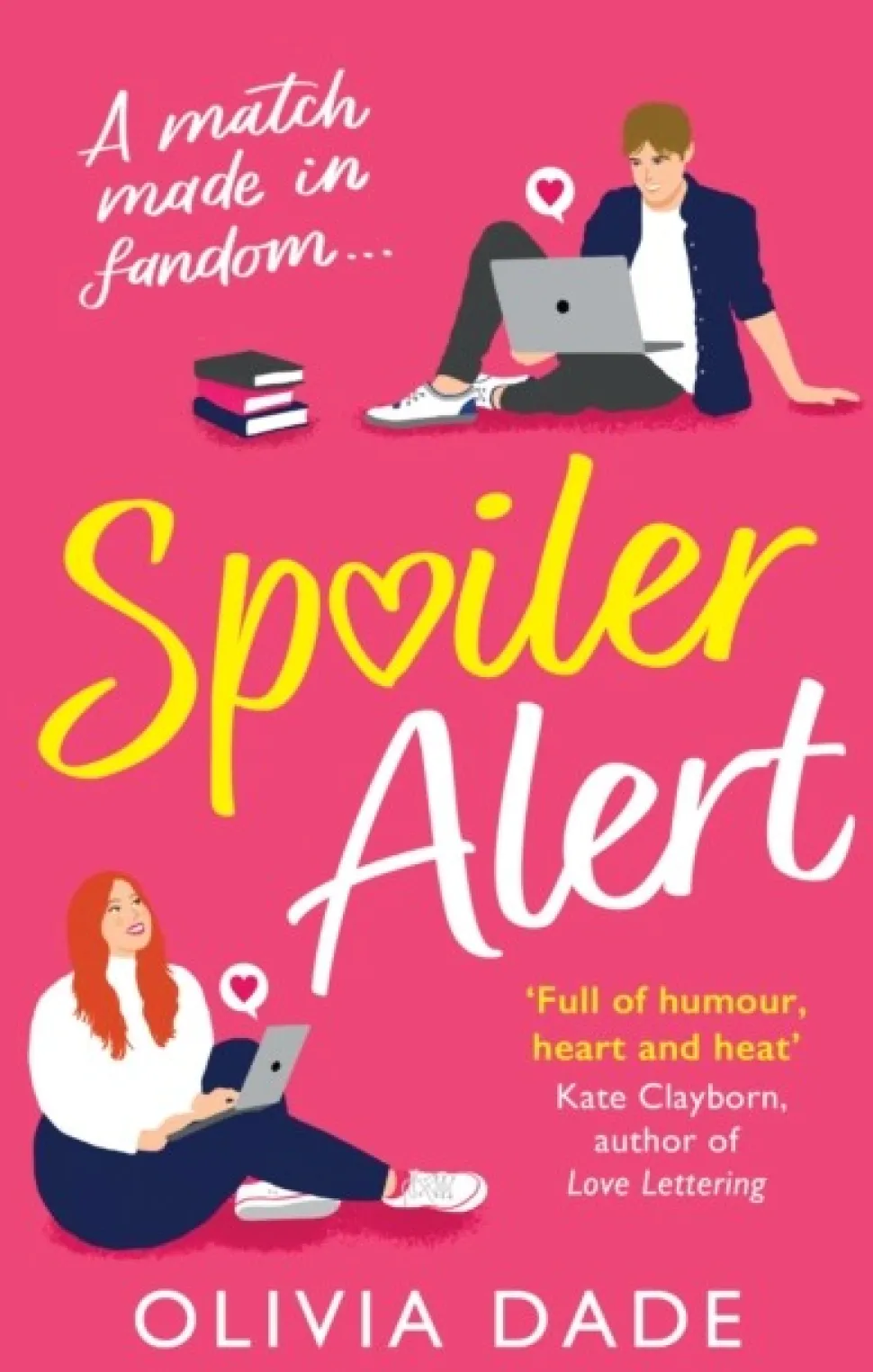 Spoiler Alert: a delightfully fun romantic comedy (Bog, Paperback / softback, Engelsk) af Olivia Dade