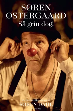 Søren Østergaard. Så grin dog!: En livsfortælling skrevet af Søren Dahl (Ebog, epub, Dansk) af Søren Østergaard